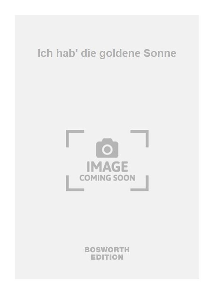 Ich hab' die goldene Sonne